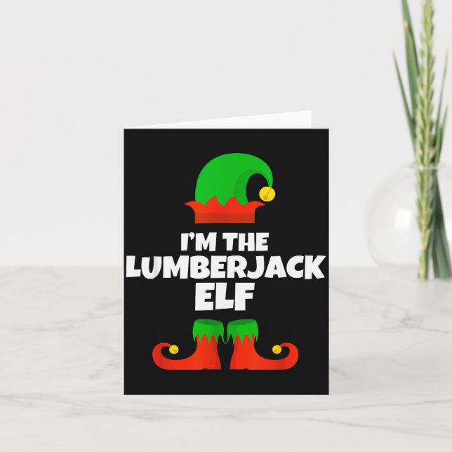 I'm The Lumberjack Elf Family Pajama Christmas Fun Card (Front)