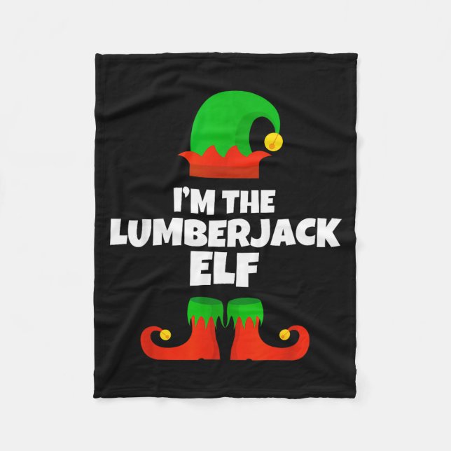 I'm The Lumberjack Elf Family Pajama Christmas Fun Fleece Blanket (Front)