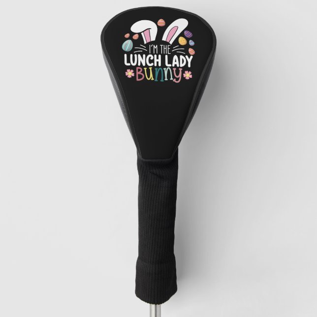 I'm The Lunch Lady Bunny Easter Matching Golf Head Cover (Front)