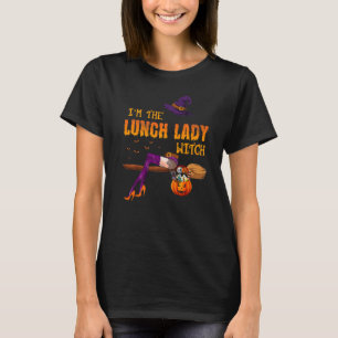 I'm The Lunch Lady Witch Funny Scary Costume Hallo T-Shirt