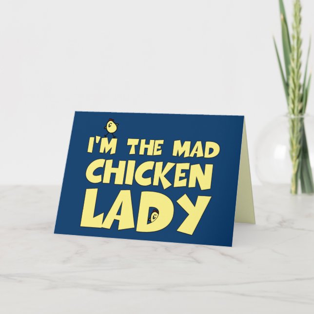 I'm the mad chicken lady card (Front)