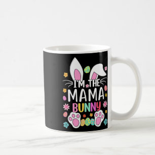 I'm The Mama Bunny Cute Easter Rabbit Ears Mum Bun Coffee Mug