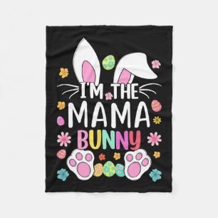 I'm The Mama Bunny Cute Easter Rabbit Ears Mum Bun Fleece Blanket