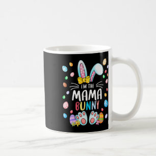 I'm The Mama Bunny Ears Easter Day Family Matching Coffee Mug
