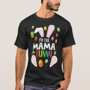 I'm The Mama Bunny T Shirt Funny Matching Family E
