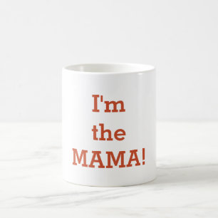 I'm The Mama Coffee Mug