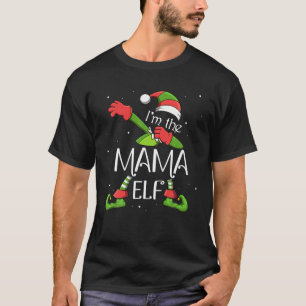 I'm The Mama Elf Dabbing Santa Claus Xmas Family T-Shirt