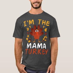 I'm the Mama Turkey Funny Thanksgiving 2021 Face M T-Shirt