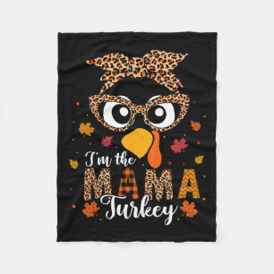 I'm The Mama Turkey Matching Family Thanksgiving 2 Fleece Blanket