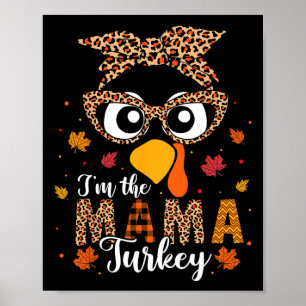 I'm The Mama Turkey Matching Family Thanksgiving Poster