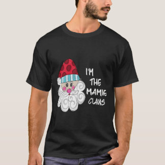 Im The Mamie Claus Grandma Gift Christmas T-Shirt