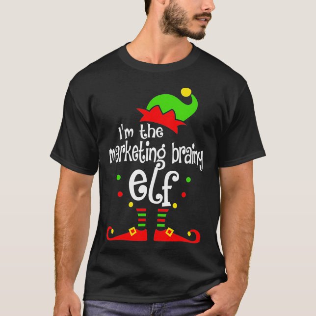 Im The Marketing Brainy Elf Xmas Family Friend Chr T-Shirt (Front)