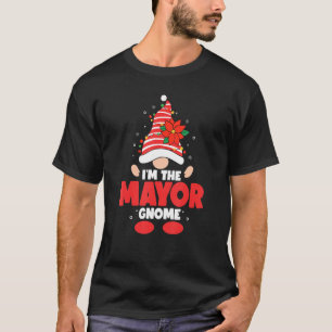 I'm the mayor gnome family matching christmas T-Shirt
