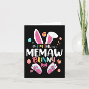 I'm The Memaw Bunny Matching Family Easter Party Card