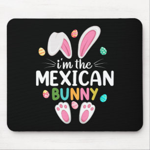 I'm The Mexican Bunny Matching Family Easter  Mouse Mat