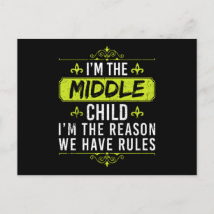 I'm the middle Child I'm the Reason Postcard