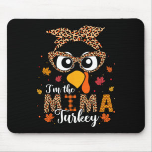 I'm The Mima Turkey Matching Family Thanksgiving 2 Mouse Mat