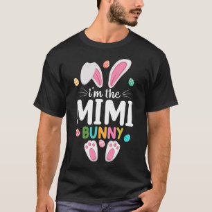 I'm The Mimi Bunny Matching Family Easter T-Shirt