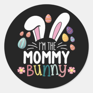 I'm The Mummy Mum Bunny Easter Family Matching Classic Round Sticker
