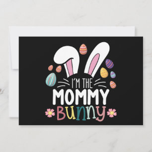 I'm The Mummy Mum Bunny Easter Family Matching Invitation