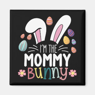 I'm The Mummy Mum Bunny Easter Family Matching Magnet