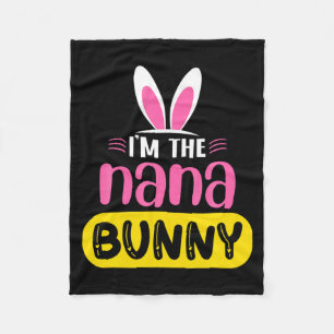 Im The Nana Bunny Rabbit Ears Egg Funny Easter Da Fleece Blanket