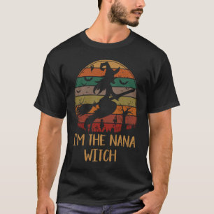 I'm The Nana Witch Halloween  Matching Group Costu T-Shirt