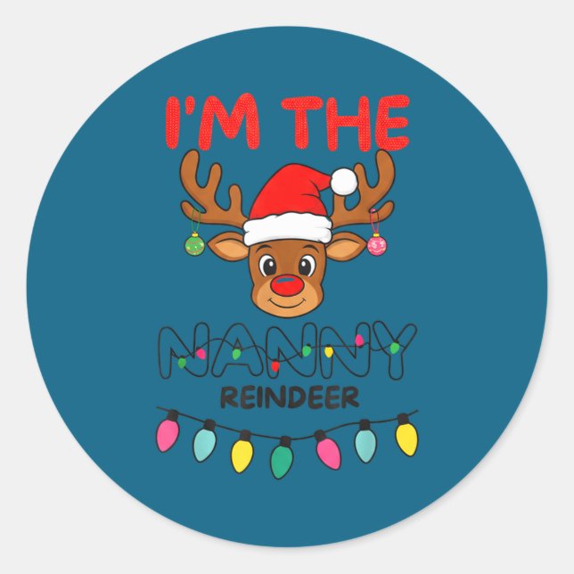 I'm The Nanny Reindeer Family Christmas Matching G Classic Round Sticker (Front)