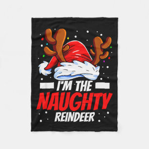 I'm The Naughty Reindeer Family Matching Christmas Fleece Blanket