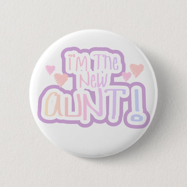 I'm the New Aunt - Shades of Pink 6 Cm Round Badge (Front)