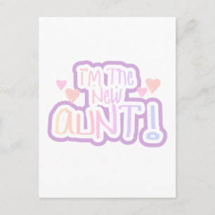 I'm the New Aunt - Shades of Pink Postcard
