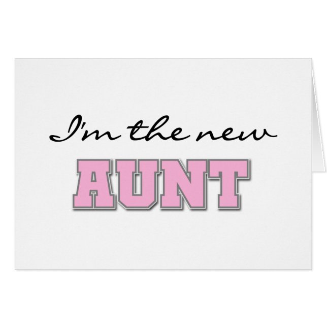 I'm the New Aunt tshirts and Gifts (Front Horizontal)