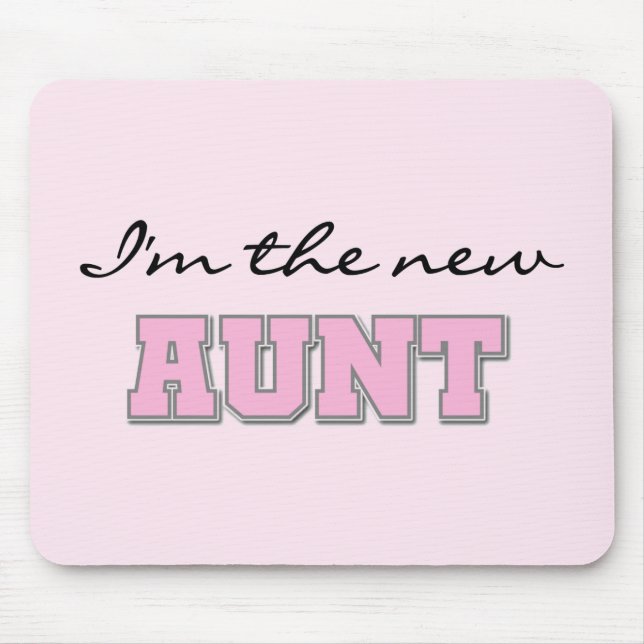 I'm the New Aunt tshirts and Gifts Mouse Mat (Front)