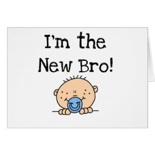 I'm the New Bro