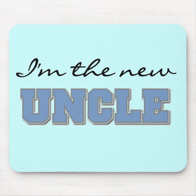 I'm the New Uncle Tshirts and Gifts Mouse Mat (Front)