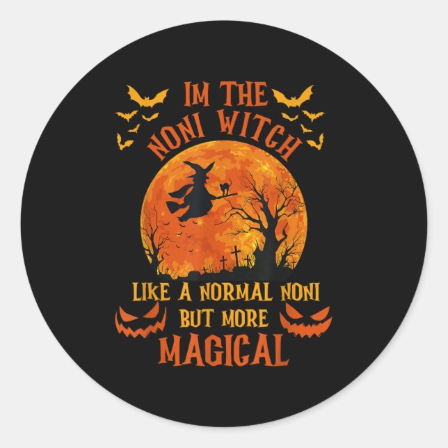 I'm The Noni Witch Like A Normal Grandma Halloween Classic Round Sticker (Front)