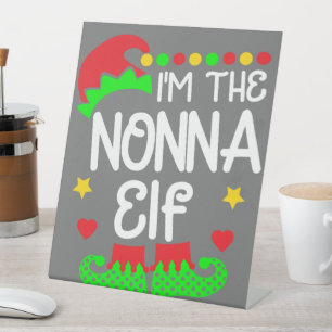 I'm The Nonna Elf Shirt Christmas Family Elf Costu Pedestal Sign