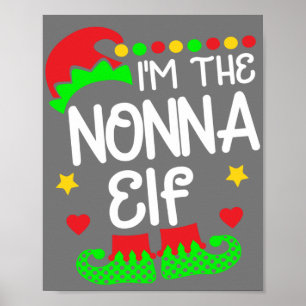 I'm The Nonna Elf Shirt Christmas Family Elf Costu Poster