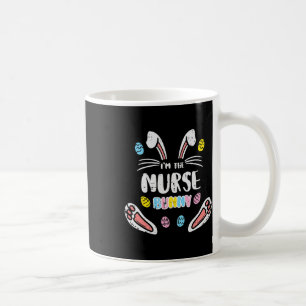 Im The Nurse Bunny Cute Easter Matching Family Rab Coffee Mug