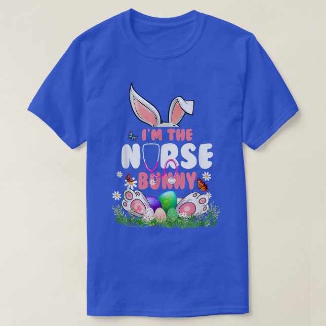 Im The Nurse Bunny Cute Easter Matching Family  T-Shirt (Design Front)
