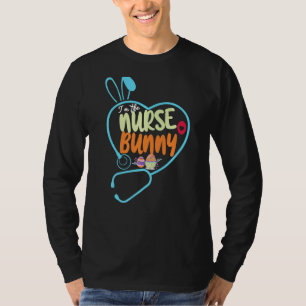 I'm The Nurse Bunny Nursing Cute Stethoscope Easte T-Shirt