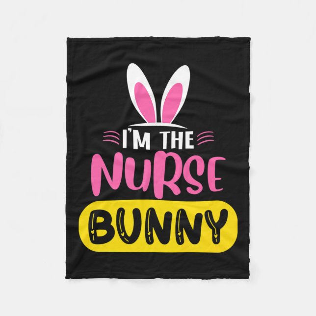 Im The Nurse Bunny Rabbit Ears Egg Funny Easter D  Fleece Blanket (Front)