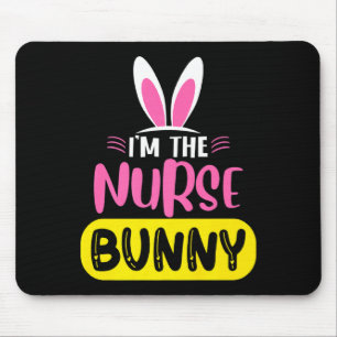 Im The Nurse Bunny Rabbit Ears Egg Funny Easter D Mouse Mat