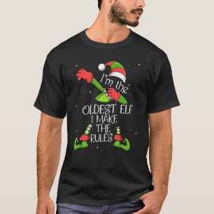 I'm The Oldest Elf I Make The Rules Dabbing Santa T-Shirt