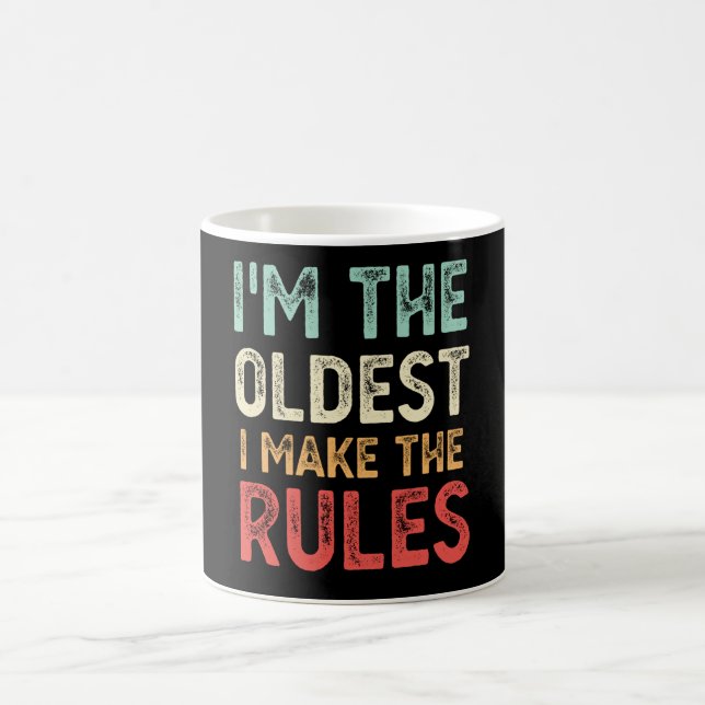 I'm the Oldest I Make The Rules Funny Siblings Coffee Mug (Center)