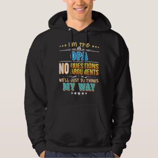 I'm The Opa No Questions We'll Just Do Things My W Hoodie