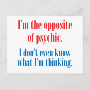 I'm the opposite of psychic postcard