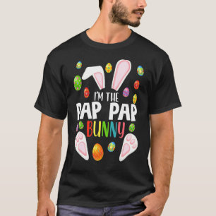 I'm The Pap Pap Bunny Funny Matching Family Easte T-Shirt