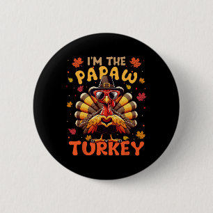 I'm The Papaw Turkey Matching 2024 Family Thanksgi 6 Cm Round Badge
