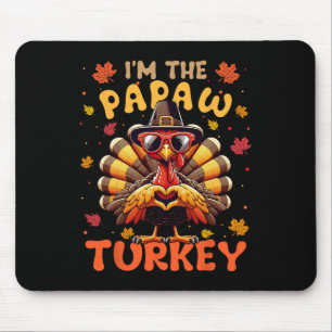 I'm The Papaw Turkey Matching 2024 Family Thanksgi Mouse Mat